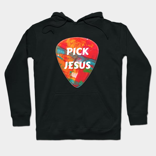 Pick Jesus | Christian Hoodie by All Things Gospel